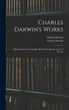 Charles Darwin's Works - Darwin, Francis; Darwin, Charles