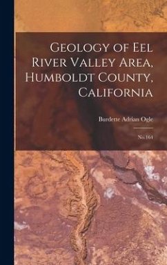 Geology of Eel River Valley Area, Humboldt County, California - Ogle, Burdette Adrian