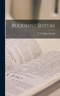 Buddhist Suttas - T W Rhys (Thomas William Rhys), Dav