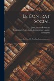 Le Contrat Social: ...avec Les Notes De Tous Les Commentateurs...