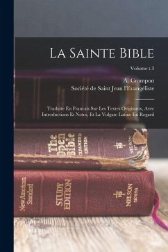 Cover La Sainte Bible: Traduite En Francais Sur Les Textes Originaux, Avec Introductions Et Notes, Et La Vulgate Latine En Regard; Volume t.3