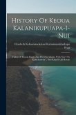 History Of Keoua Kalanikupuapa-i-nui: Father Of Hawaii Kings, And His Descendants, With Notes On Kamehameha I, First King Of All Hawaii
