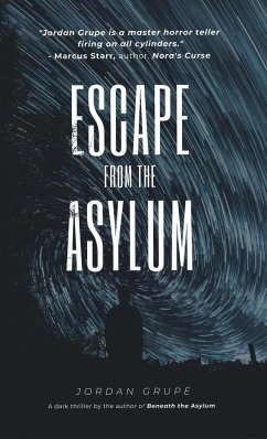 Escape from the Asylum - Grupe, Jordan