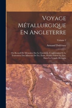 Voyage Métallurgique En Angleterre - Dufrénoy, Armand
