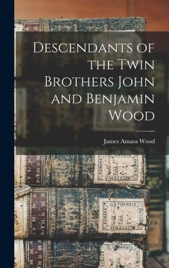 Cover Descendants of the Twin Brothers John and Benjamin Wood
