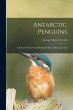 Antarctic Penguins: A Study Of Their... - Bild 1