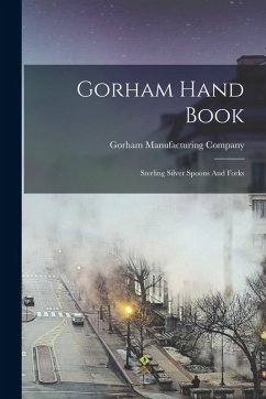 Cover Gorham Hand Book: Sterling Silver Spoons And Forks