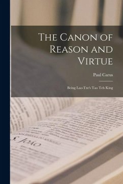 Cover The Canon of Reason and Virtue: Being Lao-Tze's Tao Teh King