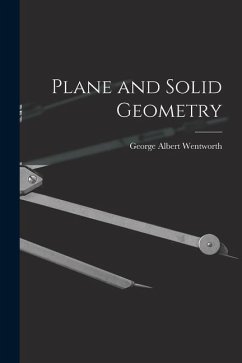 Plane and Solid Geometry - Wentworth, George Albert