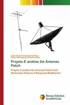 Projeto E análise De Antenas Patch - Silva, João Paulo Fernandes Da;Silva, Paulo Henrique da Fonseca