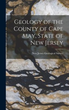 Geology of the County of Cape May, State of New Jersey - Jersey Geological Survey, New