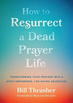 Cover How to Resurrect a Dead Prayer Life