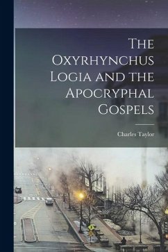 Cover The Oxyrhynchus Logia and the Apocryphal Gospels