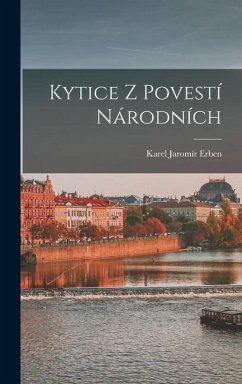 Kytice z povestí národních - Erben, Karel Jaromír