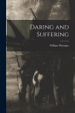 Daring and Suffering