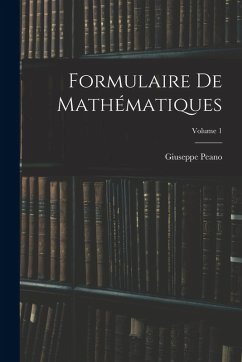 Formulaire De Mathématiques; Volume 1 Cover Formulaire De Mathématiques; Volume 1