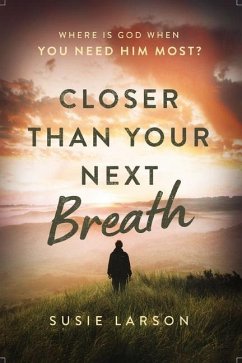Closer Than Your Next Breath - Larson, Susie