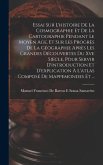 Essai Sur L'histoire De La Cosmographie Et De La Cartographie Pendant Le Moyen Age, Et Sur Les Progrès De La Géographie Après Les Grandes Découvertes