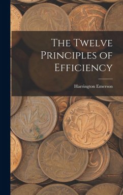 The Twelve Principles of Efficiency - Emerson, Harrington