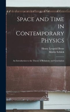 Space and Time in Contemporary Physics - Schlick, Moritz; Brose, Henry Leopold