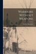 Warriors Without Weapons - Bild 1