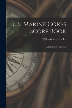Cover U.S. Marine Corps Score Book: A Rifleman's Instructor