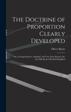 The Doctrine of Proportion Clearly Developed - Byrne, Oliver