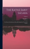 The Kathá Sarit Ságara: Or, Ocean of the Streams of Story [By Somadeva] Tr. by C.H. Tawney; Volume I