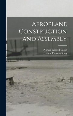 Aeroplane Construction and Assembly - King, James Thomas; Leslie, Norval Wilfred