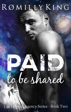 Paid to be Shared (Delphic Agency, #2) (eBook, ePUB) - King, Romilly