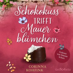 Schokokuss trifft Mauerblümchen (MP3-Download) - Kohfink, Corinna