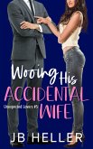 Wooing His Accidental Wife (Unexpected Lovers, #6) (eBook, ePUB)