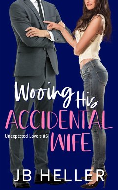 Wooing His Accidental Wife (Unexpected Lovers, #6) (eBook, ePUB) - Heller, Jb