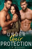 Under Their Protection (eBook, ePUB) Under Their Protection (eBook, ePUB)