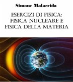 Esercizi di fisica: fisica nucleare e fisica della materia (eBook, ePUB)