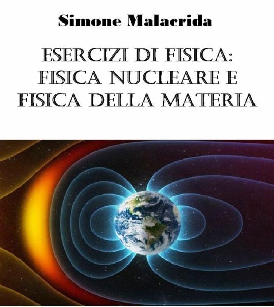 Esercizi di fisica: fisica nucleare e fisica della materia (eBook, ePUB)