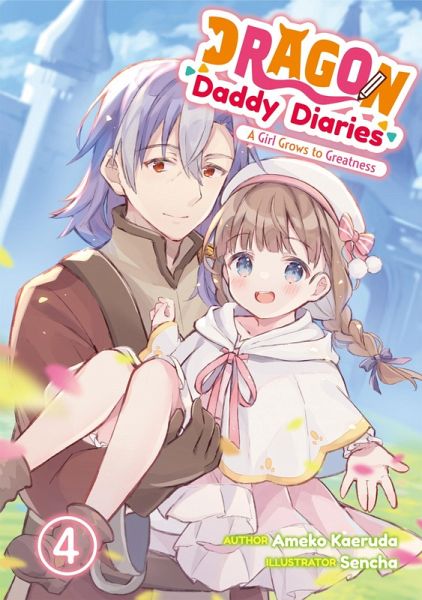 Dragon Daddy Diaries: A Girl Grows to Greatness Volume 4 (eBook, ePUB)