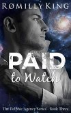 Paid to Watch (Delphic Agency, #3) (eBook, ePUB)