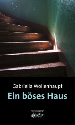 Ein böses Haus (eBook, ePUB) - Wollenhaupt, Gabriella