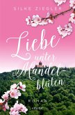Liebe unter Mandelblüten (eBook, ePUB)