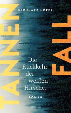 Tannenfall. Die Rückkehr der weißen Hirsche (eBook, ePUB) - Hofer, Bernhard