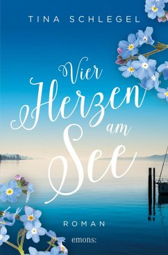 Vier Herzen am See (eBook, ePUB) - Schlegel, Tina
