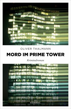 Mord im Prime Tower (eBook, ePUB) - Thalmann, Oliver