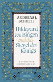 Hildegard von Bingen und das Siegel des Königs (eBook, ePUB)