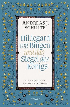 Hildegard von Bingen und das Siegel des Königs (eBook, ePUB) - Schulte, Andreas J.