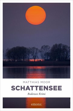 Schattensee (eBook, ePUB) - Moor, Matthias