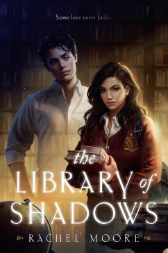 The Library of Shadows (eBook, ePUB) - Moore, Rachel