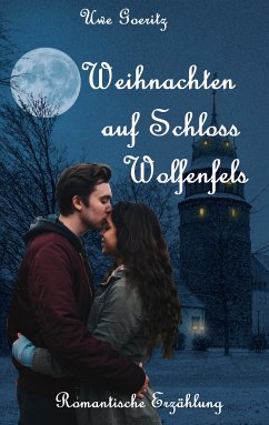 Weihnachten auf Schloss Wolfenfels (eBook, ePUB) - Goeritz, Uwe