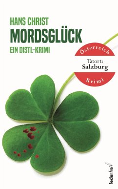 Mordsglück: Salzburg Krimi (eBook, ePUB) - Christ, Hans