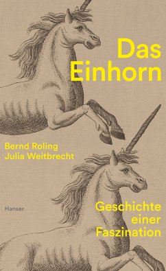 Das Einhorn (eBook, ePUB) - Roling, Bernd; Weitbrecht, Julia